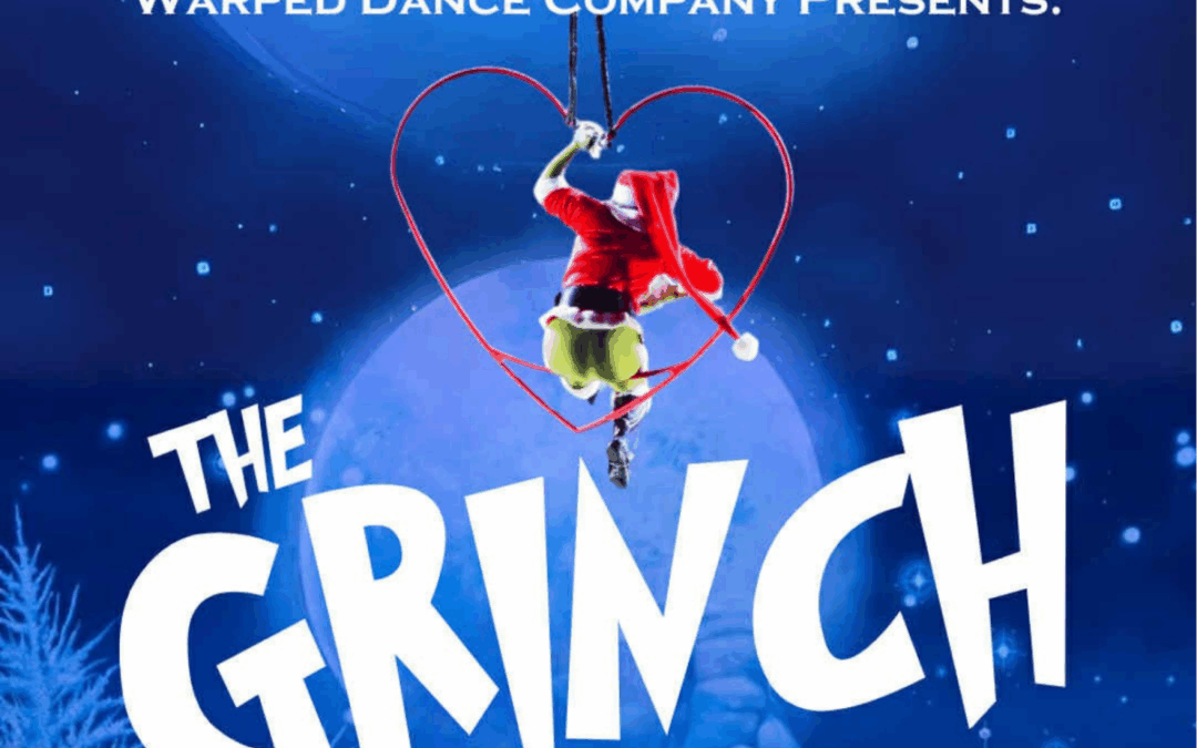 Warped Dance Company Presents “The Grinch”